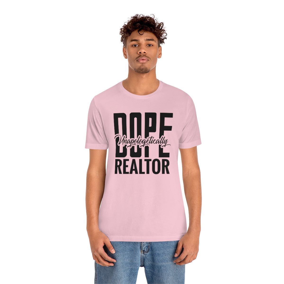 Unapologetically Dope Realtor - ShirtRealtorsWear