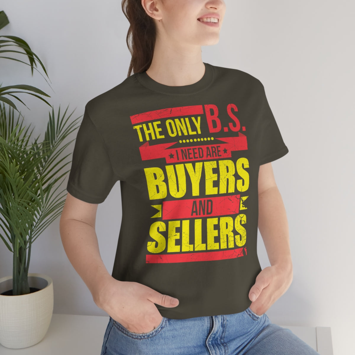 The Only BS I Need v1 - ShirtRealtorsWear