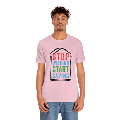 Stop Wishing - ShirtRealtorsWear