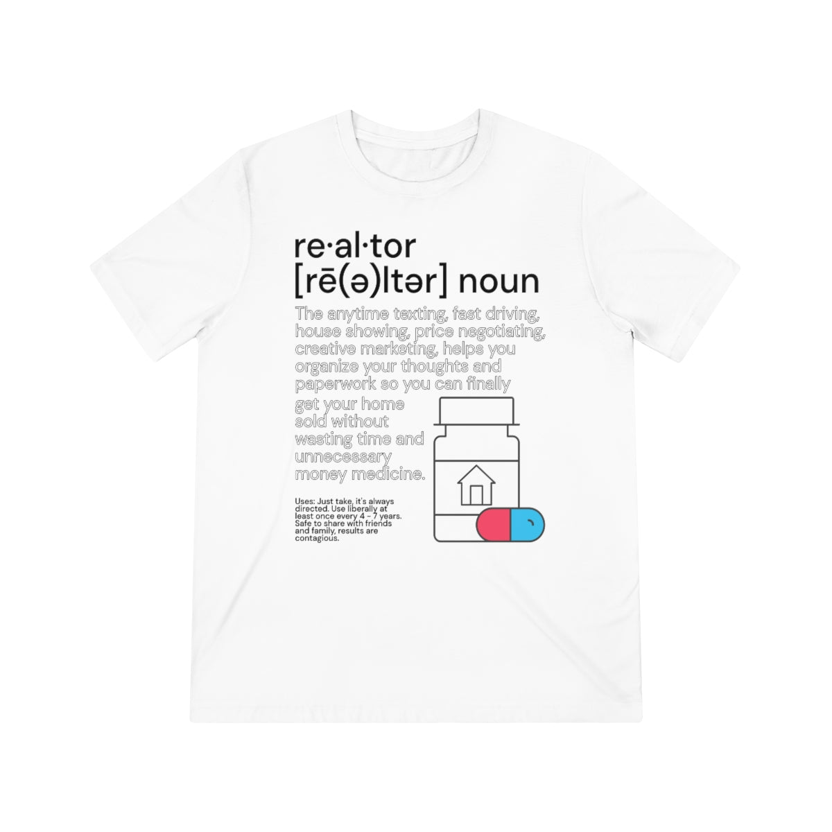 Realtor Medicine Unisex Triblend Tee - REAL ESTATE Tease