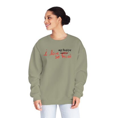 I Love My Realtor So Much Sweatshirt - ShirtRealtorsWear