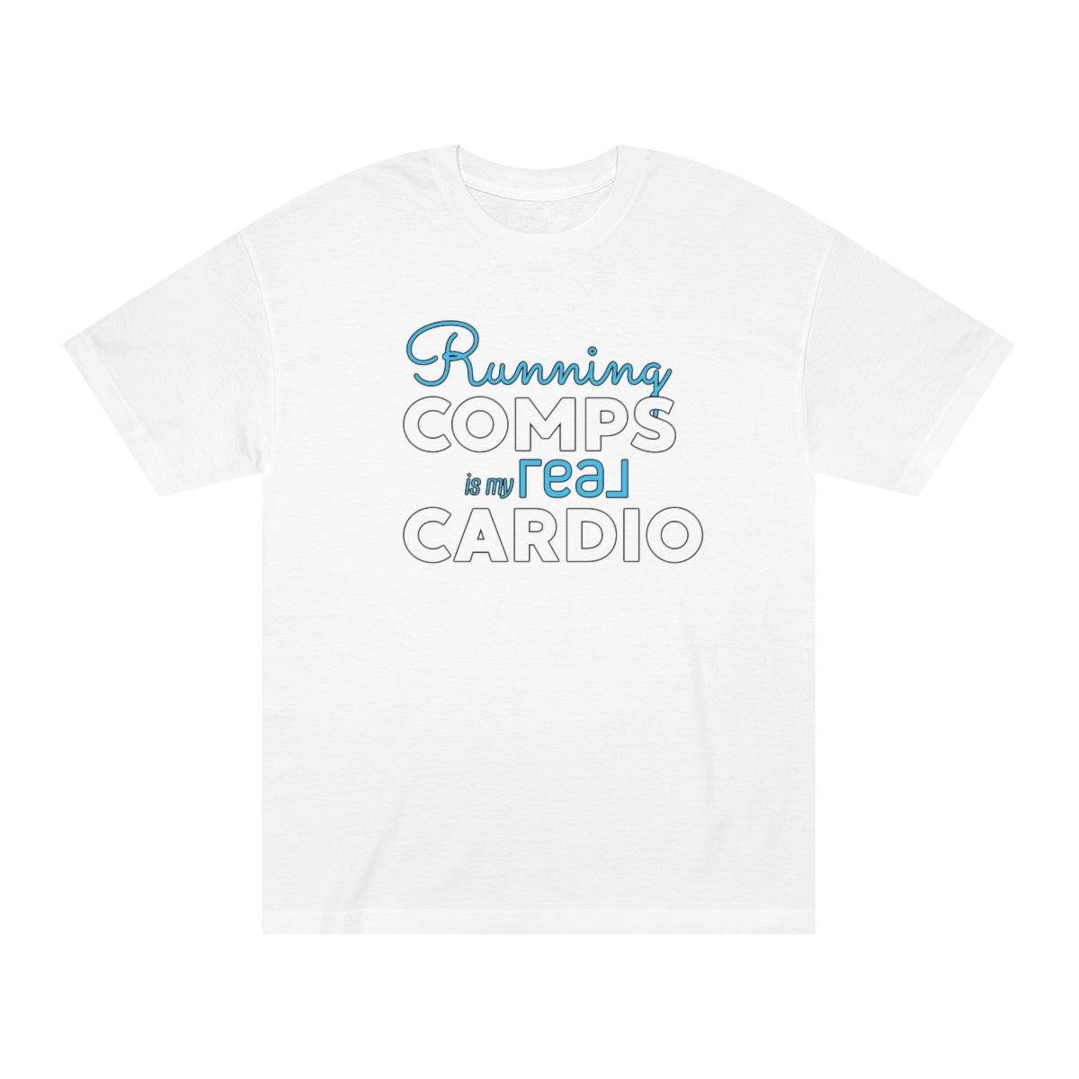 Running Comps REAL BLUE Unisex Classic Tee - REAL ESTATE Tease