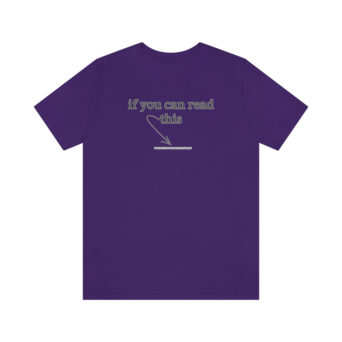 If You Can Read This - Shirty Realtor #shirtyrealtor