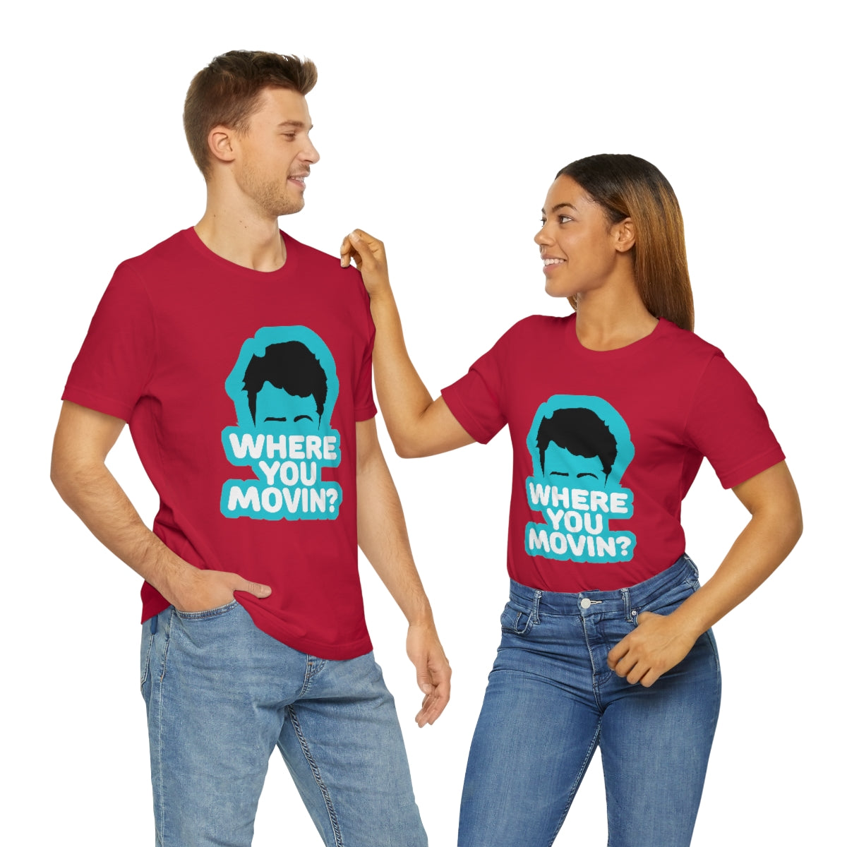 Where You Movin - ShirtRealtorsWear