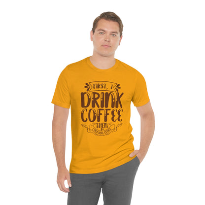 First I Drink Coffee