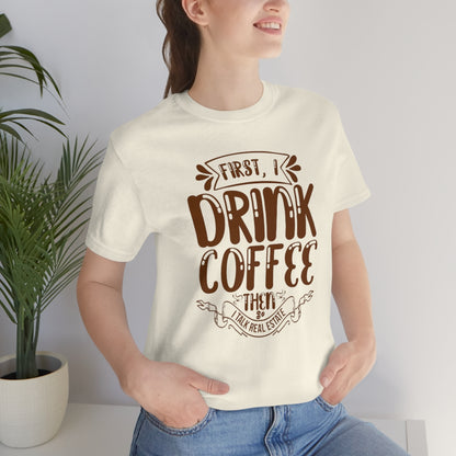 First I Drink Coffee