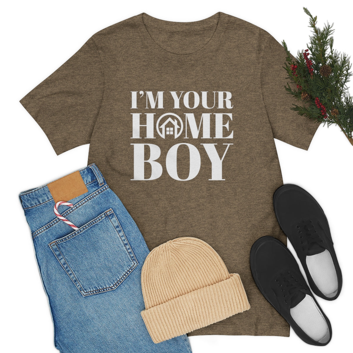 I'm Your Home Boy - ShirtRealtorsWear