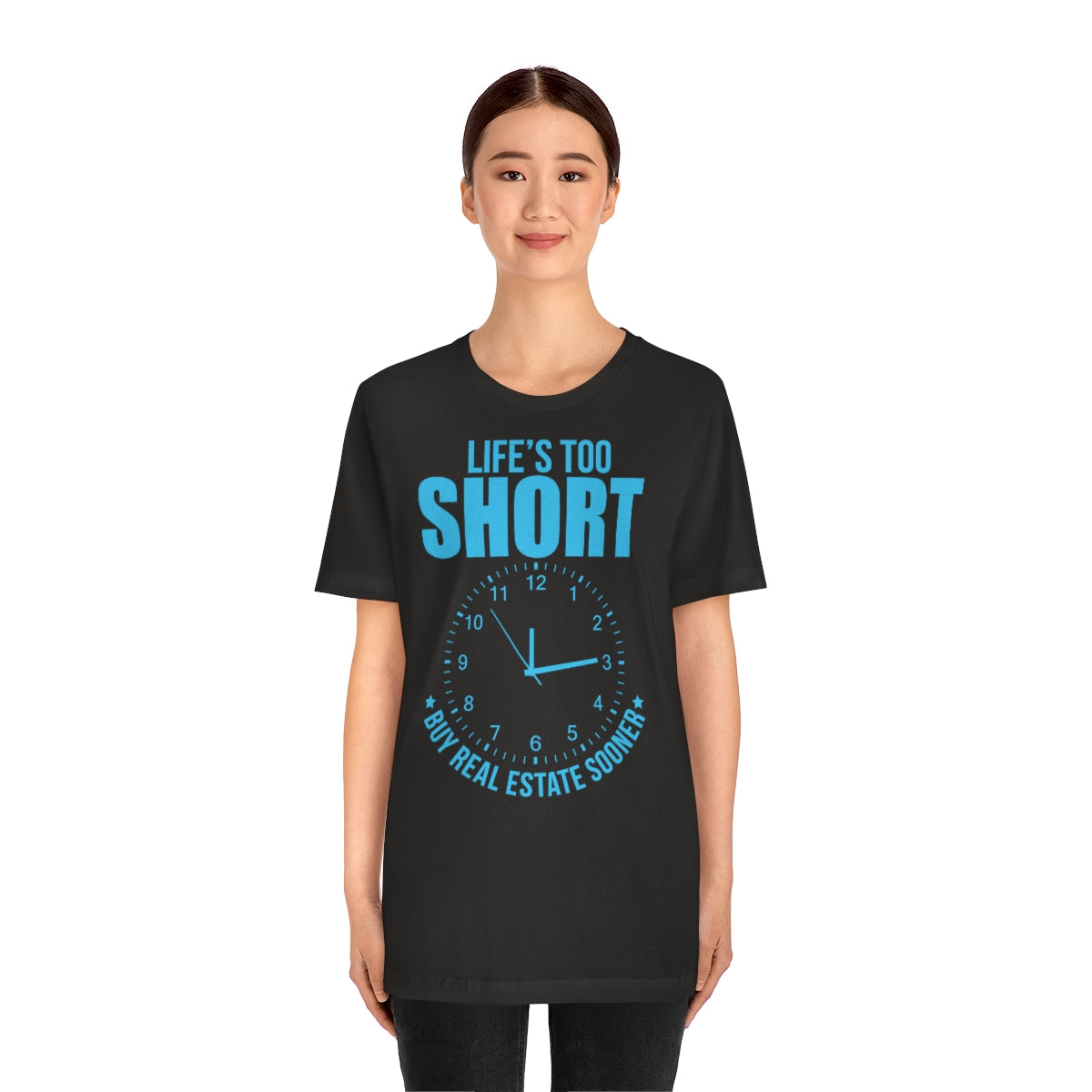 Life's Too Short - ShirtRealtorsWear