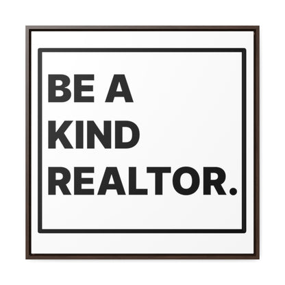 Be A Kind Realtor Canvas