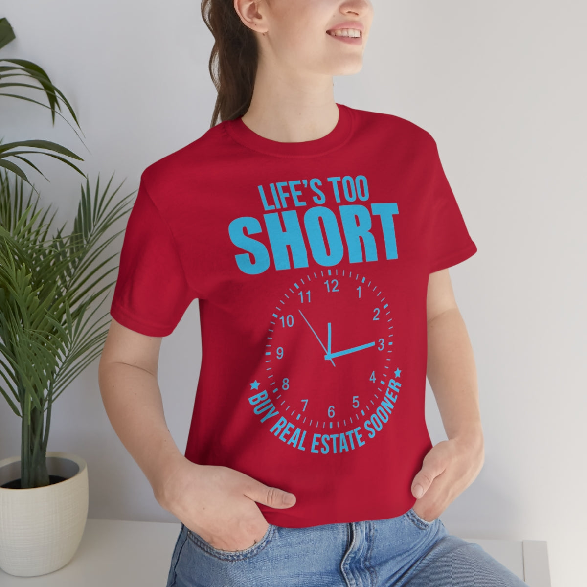 Life's Too Short - ShirtRealtorsWear