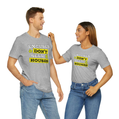 Excuses Don't Sell Houses