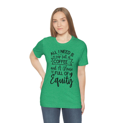 All I Need Is Equity - ShirtRealtorsWear