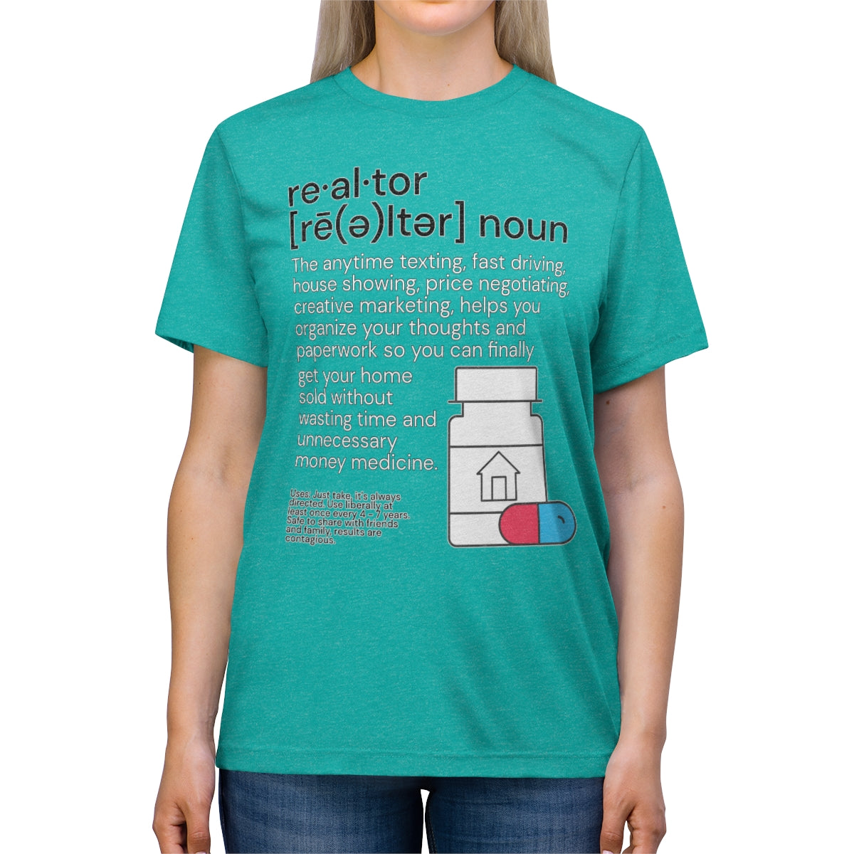 Realtor Medicine Unisex Triblend Tee - REAL ESTATE Tease