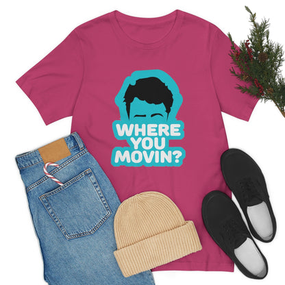 Where You Movin - ShirtRealtorsWear