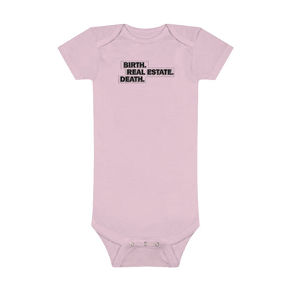 Birth. Real Estate. Death. Baby Onesie