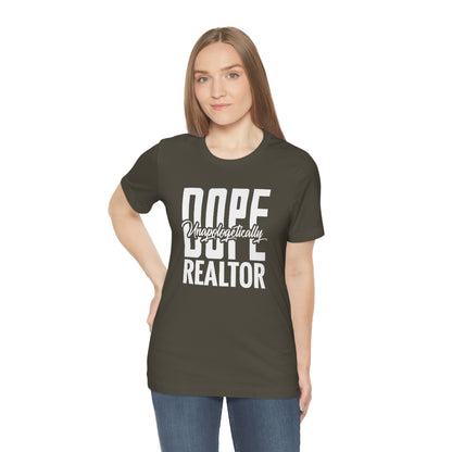 Unapologetically Dope Realtor - ShirtRealtorsWear