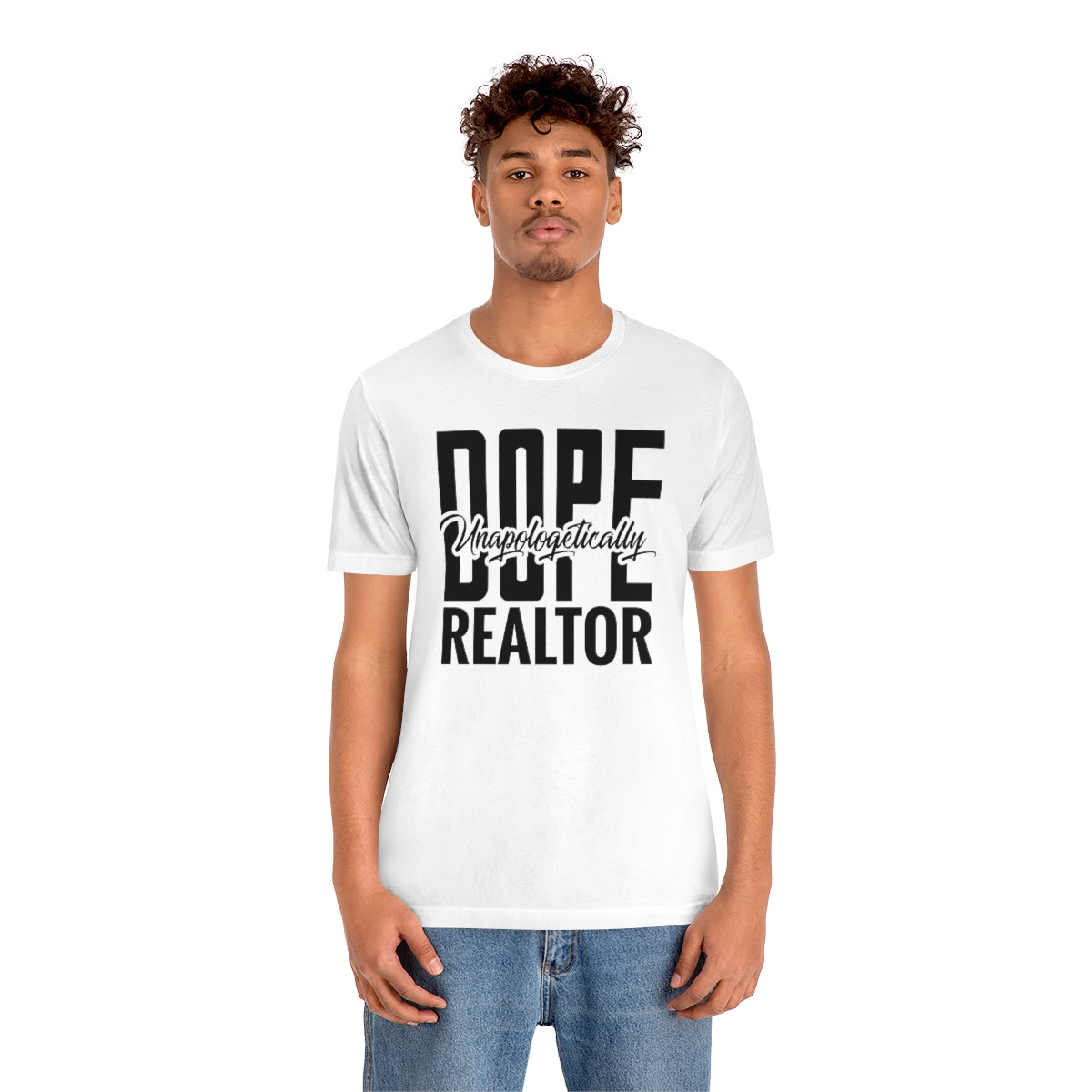 Unapologetically Dope Realtor - ShirtRealtorsWear