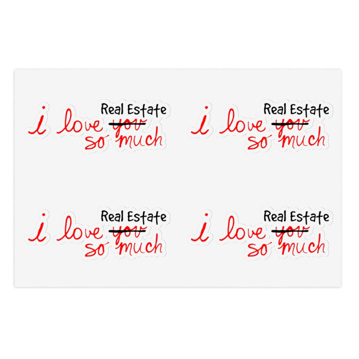 I Love Real Estate So Much Sticker Sheets - ShirtRealtorsWear