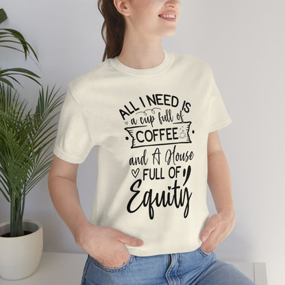 All I Need Is Equity - ShirtRealtorsWear