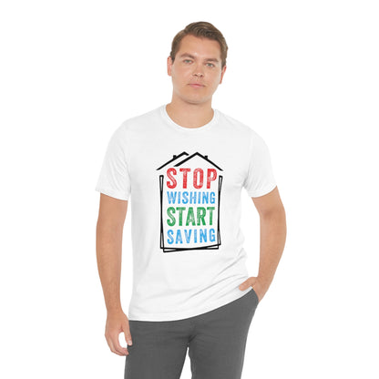 Stop Wishing - ShirtRealtorsWear