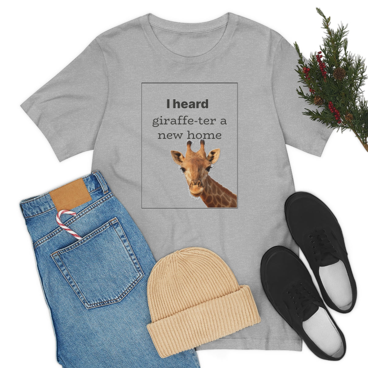 I Heard Giraffe-ter A New Home - Shirty Realtor #shirtyrealtor