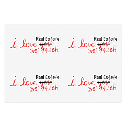 I Love Real Estate So Much Sticker Sheets - ShirtRealtorsWear