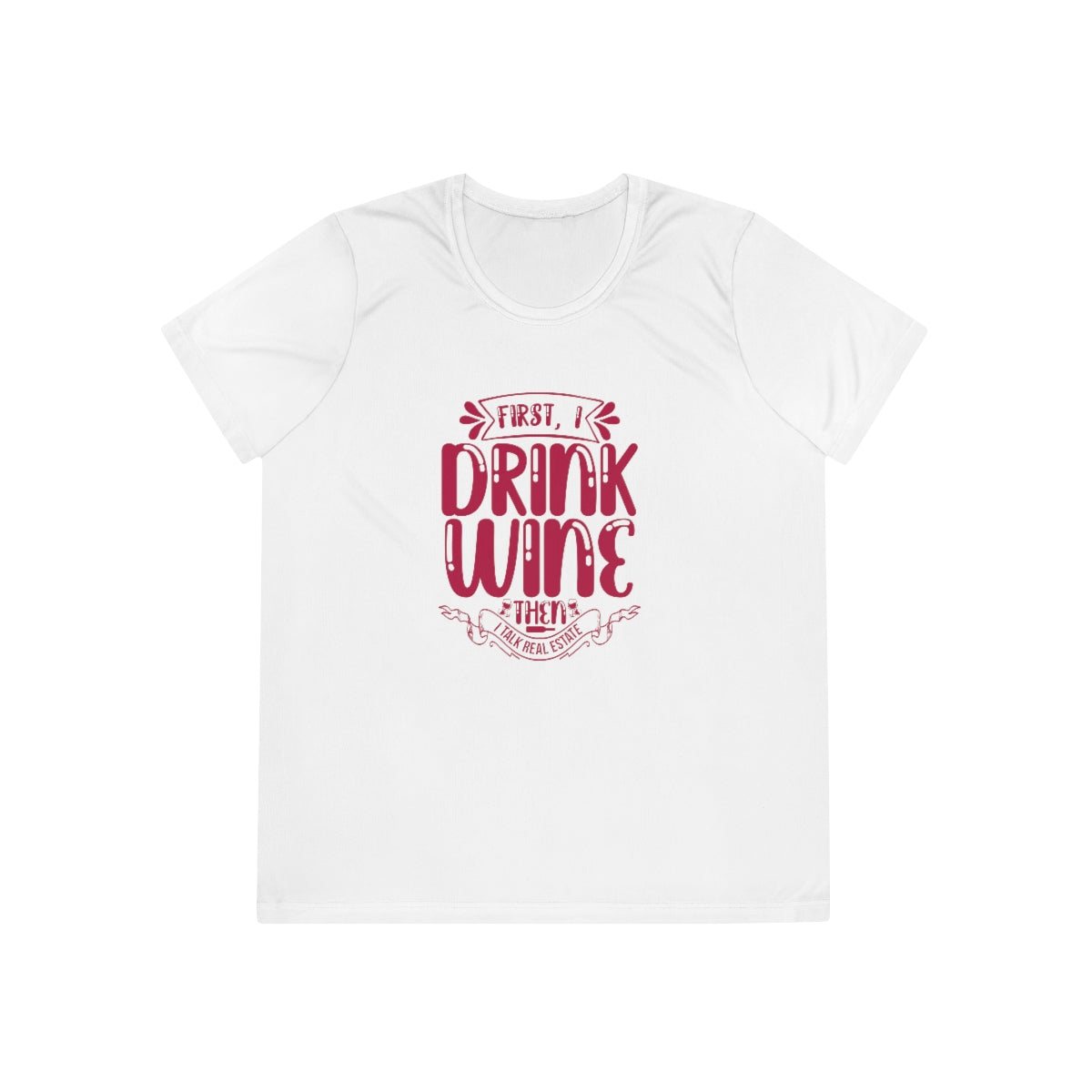 First I Drink Wine - ShirtRealtorsWear