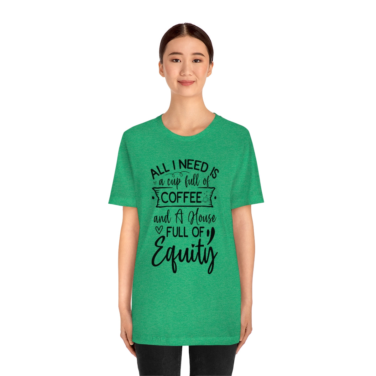 All I Need Is Equity - ShirtRealtorsWear