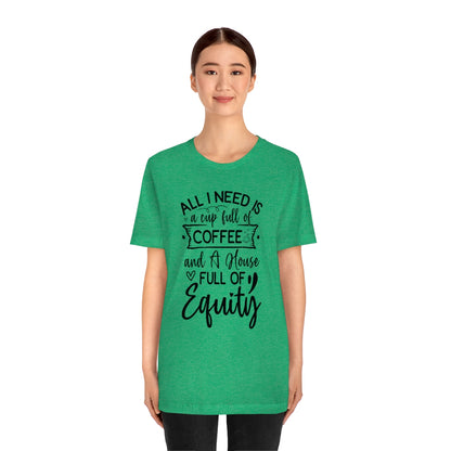 All I Need Is Equity - ShirtRealtorsWear