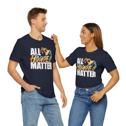 All Houses Matter - Shirty Realtor