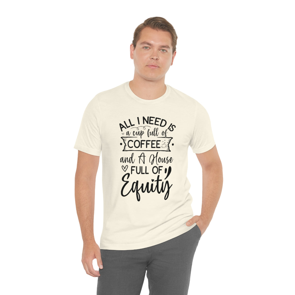 All I Need Is Equity - ShirtRealtorsWear