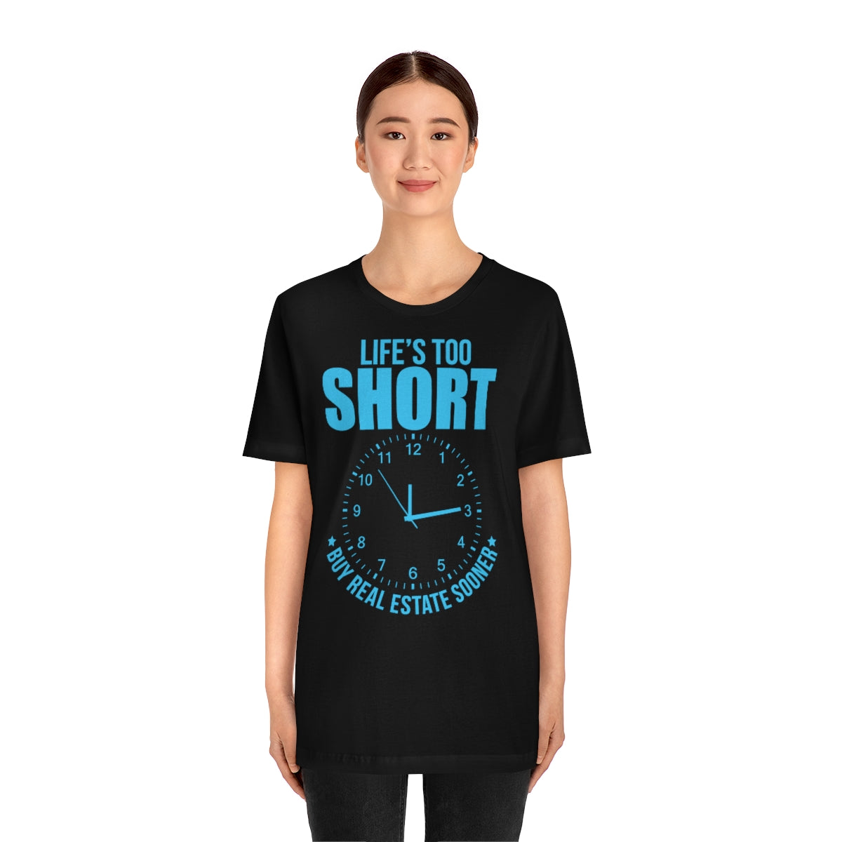 Life's Too Short - ShirtRealtorsWear