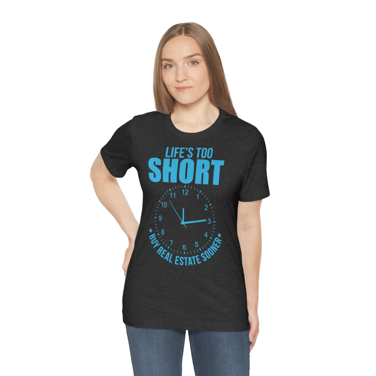 Life's Too Short - ShirtRealtorsWear