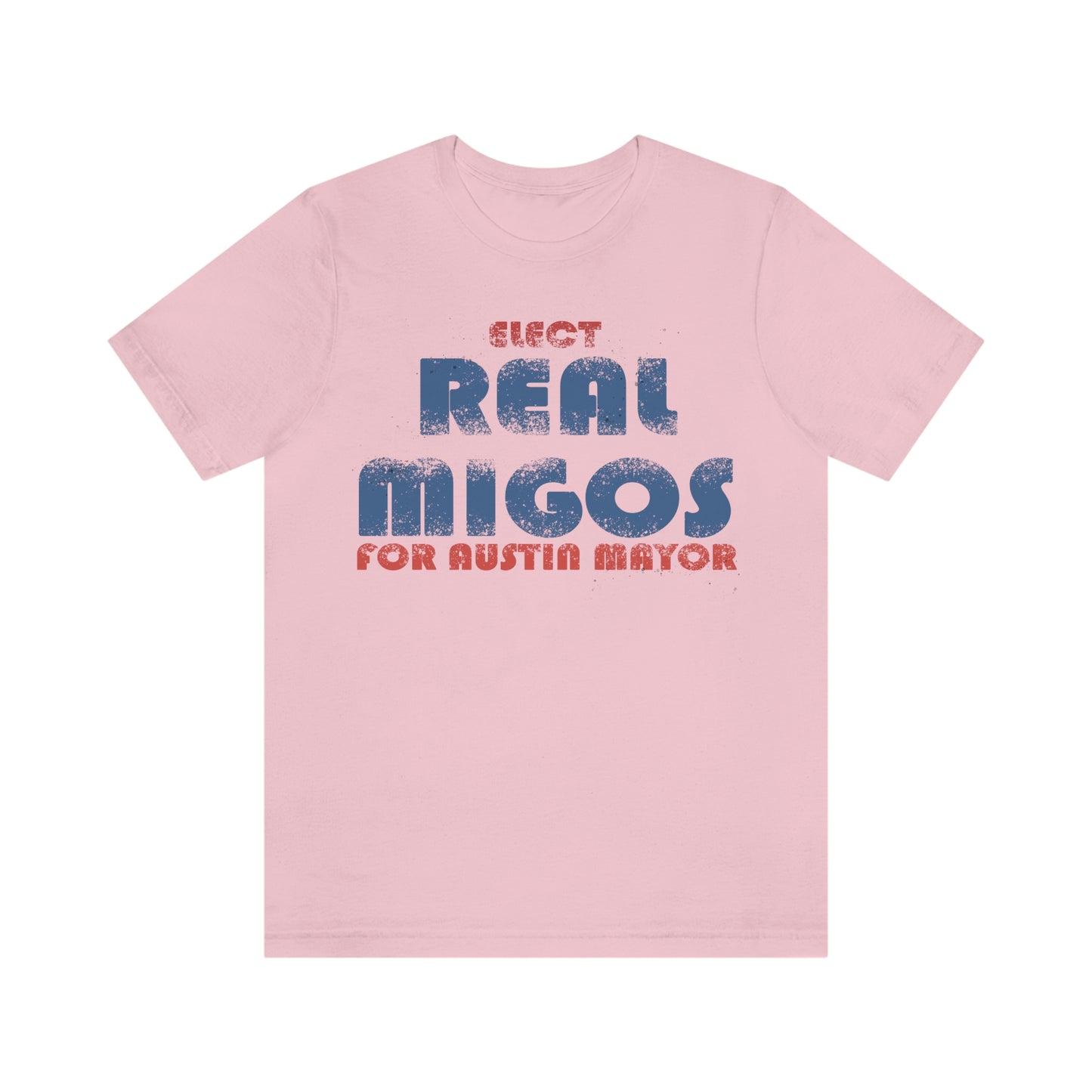 Elect REAL Migos for Austin Mayor #realmigos