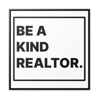 Be A Kind Realtor Canvas