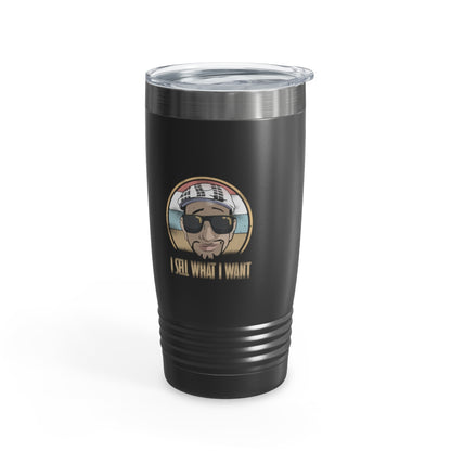 I Sell What I Want Ringneck Tumbler #ianofaustin