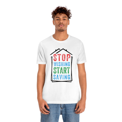 Stop Wishing - ShirtRealtorsWear