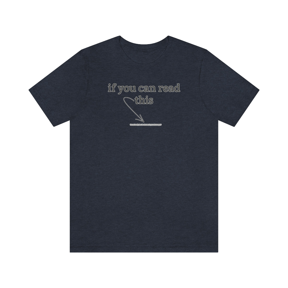 If You Can Read This - Shirty Realtor #shirtyrealtor