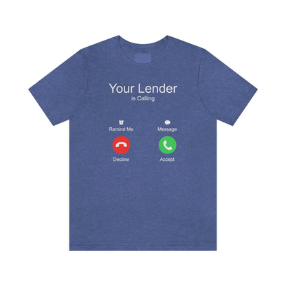 Your Lender is Calling