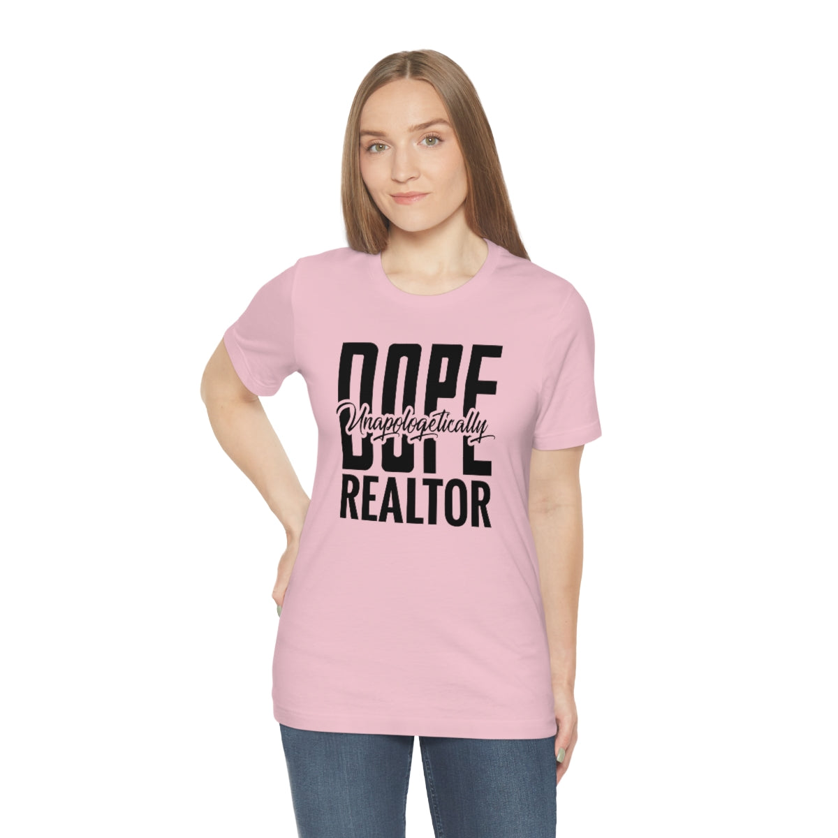 Unapologetically Dope Realtor - ShirtRealtorsWear