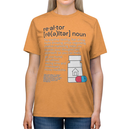 Realtor Medicine Unisex Triblend Tee - REAL ESTATE Tease