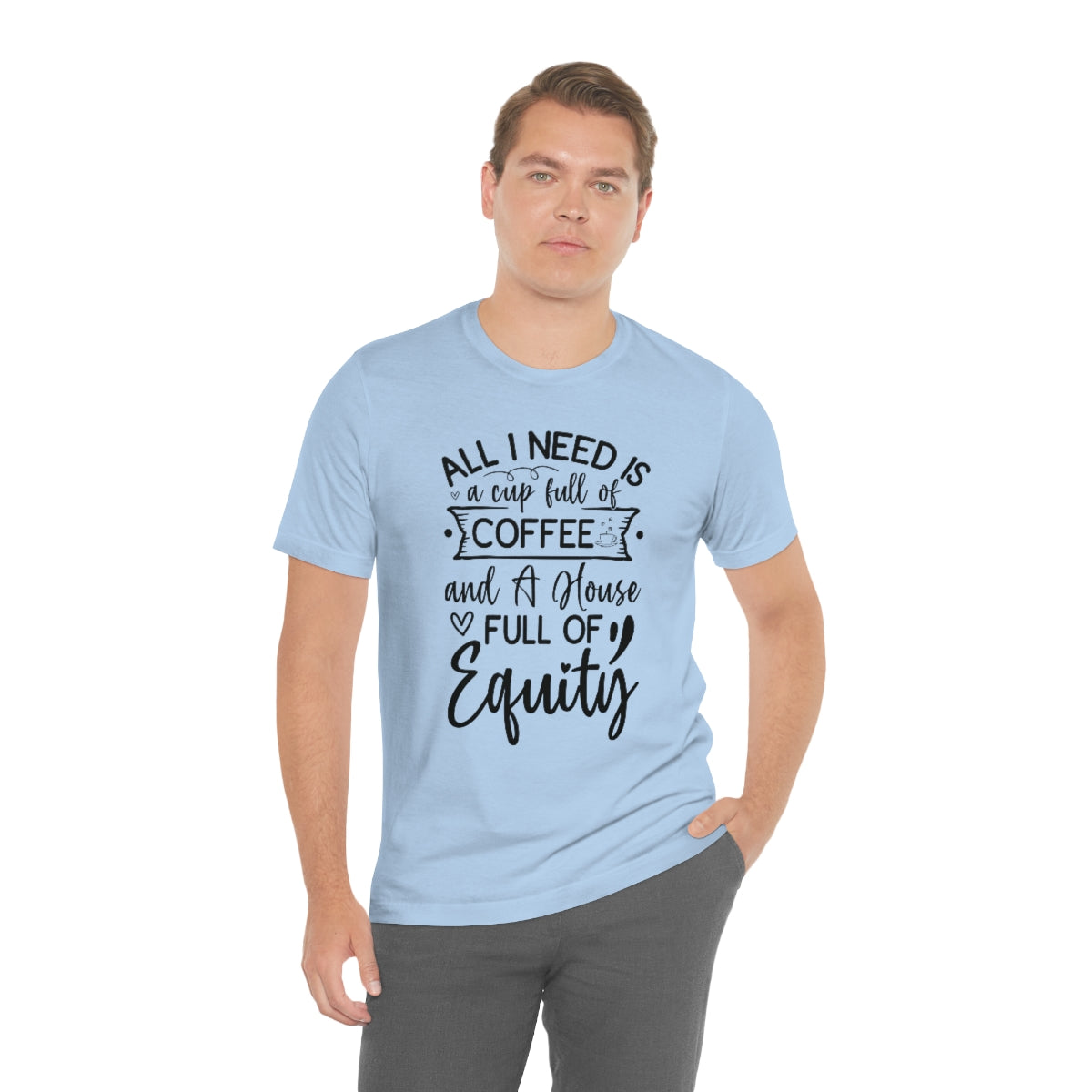 All I Need Is Equity - ShirtRealtorsWear