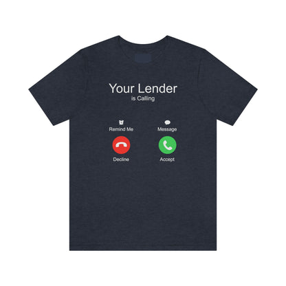 Your Lender is Calling