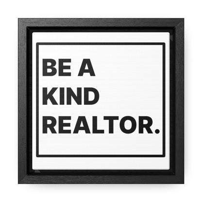 Be A Kind Realtor Canvas