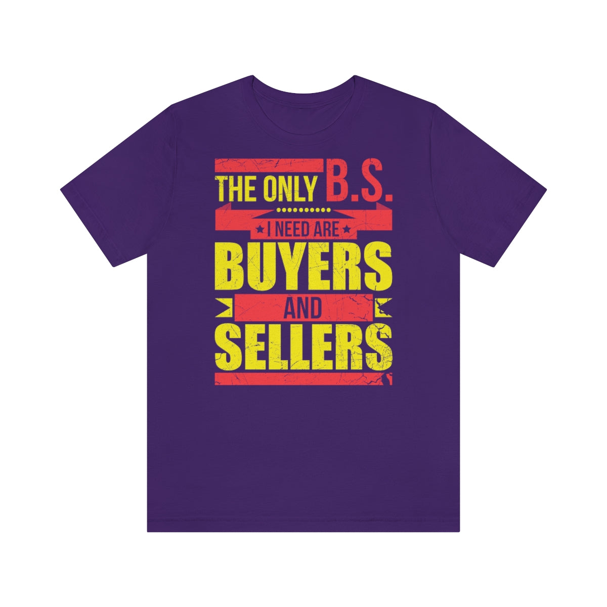 The Only BS I Need v1 - ShirtRealtorsWear