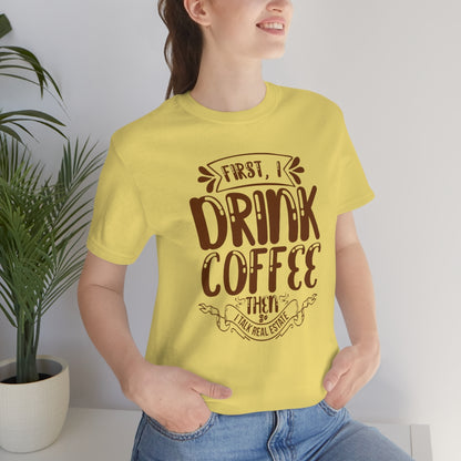 First I Drink Coffee