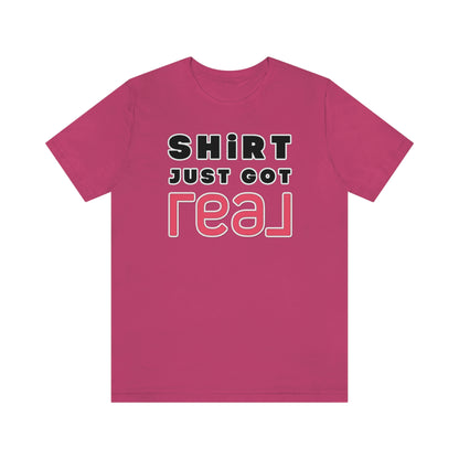 SHiRT Just Got REAL v2 Pink