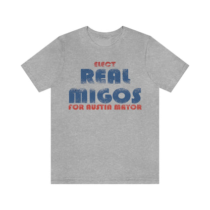 Elect REAL Migos for Austin Mayor #realmigos