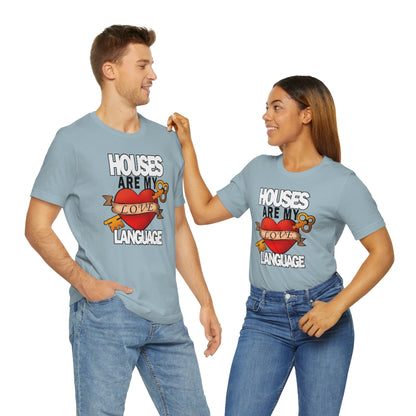 Houses Are My Love Language - Shirty Realtor