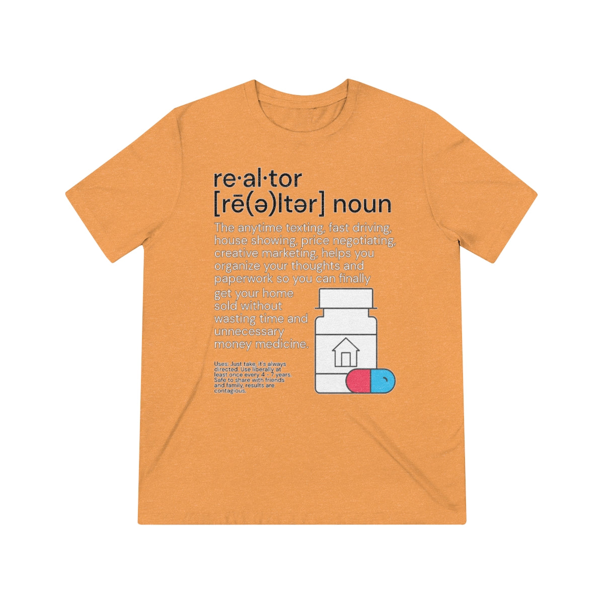 Realtor Medicine Unisex Triblend Tee - REAL ESTATE Tease